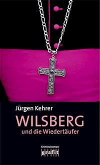 Wilsberg und die Wiedertäufer - Jürgen Kehrer - E-Book