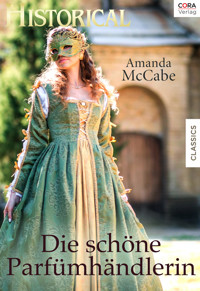 Die schöne Parfümhändlerin - Amanda McCabe - E-Book