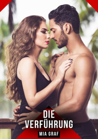 Die Verführung - Mia Graf - E-Book