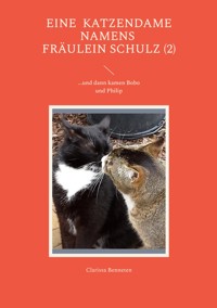 Eine Katzendame namens Fräulein Schulz (2) - Clarissa Benneten - E-Book
