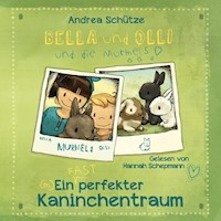 Bella und Olli – Ein (fast) perfekter Kaninchentraum - Andrea Schütze - Hörbuch