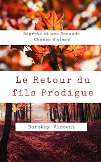 Le Retour du fils Prodigue - Dorothy Vincent - E-Book
