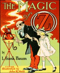 The Magic of Oz (Illustrated) - L. Frank Baum - E-Book