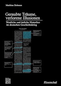 Geraubte Träume, verlorene Illusionen - Matthias Dohmen - E-Book