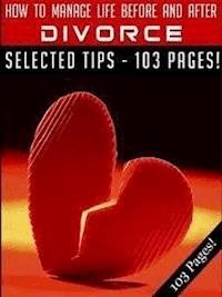 How To Manage Life Before And After Divorce - Jeannine Hill - E-Book