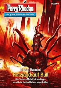 Perry Rhodan 2960: Hetzjagd auf Bull - Hubert Haensel - E-Book + Hörbuch