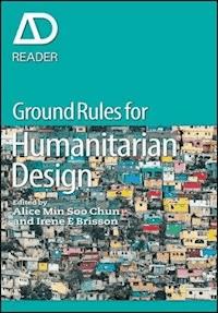 Ground Rules in Humanitarian Design - Alice Min Soo Chun - E-Book