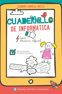 Cuadernillo de Informática - Leonora Daniela Mazza - E-Book