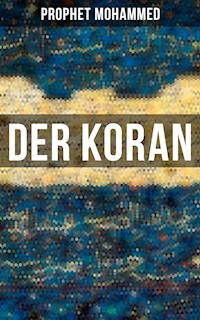 Der Koran - Prophet Mohammed - E-Book