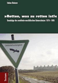 "Retten, was zu retten ist!" - Fabian Mainzer - E-Book