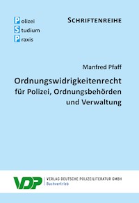 Ordnungswidrigkeitenrecht für Polizei, Ordnungsbehörden und Verwaltung - Manfred Pfaff - E-Book