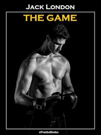 The Game (Annotated) - Jack  London - E-Book