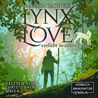 Lynx Love - Verliebt in einen Luchs (ungekürzt) - Vanessa Carduie - Hörbuch
