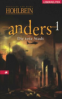 Anders - Die tote Stadt (Anders, Bd. 1) - Wolfgang Hohlbein - E-Book