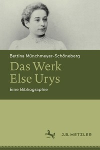 Das Werk Else Urys - Bettina Münchmeyer-Schöneberg - E-Book