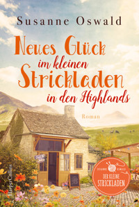 Neues Glück im kleinen Strickladen in den Highlands - Susanne Oswald - E-Book