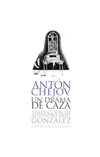 Un drama de caza - Anton Chejov - E-Book