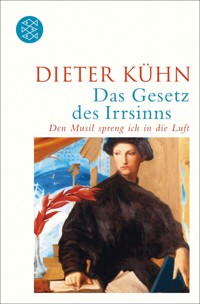 Das Gesetz des Irrsinns - Dieter Kühn - E-Book