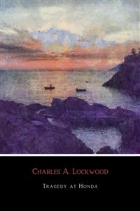 Tragedy At Honda - Charles A. Lockwood - E-Book