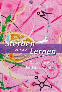Sterben um zu Lernen - Falco Tarassaco - E-Book