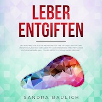 Leber entgiften - Sandra Baulich - Hörbuch