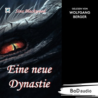 Eine neue Dynastie (Ungekürzt) - Sina Blackwood - Hörbuch