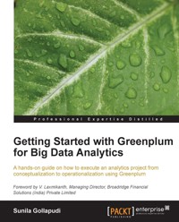 Getting Started with Greenplum for Big Data Analytics - Sunila Gollapudi - E-Book