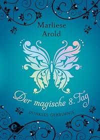 Der magische 8. Tag (Band 2) - Marliese Arold - E-Book