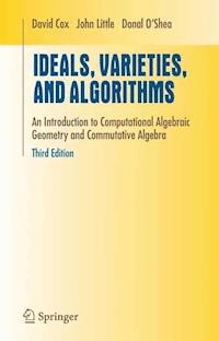 Ideals, Varieties, and Algorithms - David A Cox - E-Book