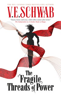 The Threads of Power series - The Fragile Threads of Power - V.E. Schwab - E-Book