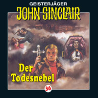 John Sinclair, Folge 36: Der Todesnebel - Jason Dark - Hörbuch