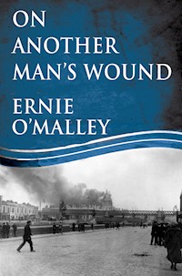 On Another Man's Wound - Ernie O'Malley - E-Book