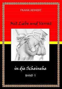 Mit Liebe und Verrat - Frank Reinert - E-Book
