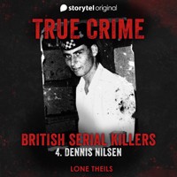 British Serial Killers - S01E04 - Lone Theils - Hörbuch