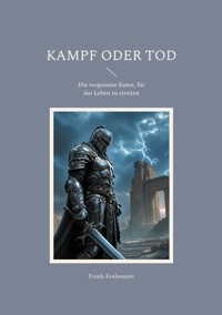 Kampf oder Tod - Frank Kralemann - E-Book