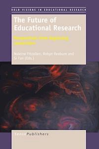 The Future of Educational Research -  - E-Book