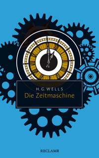 Die Zeitmaschine - H G Wells - E-Book