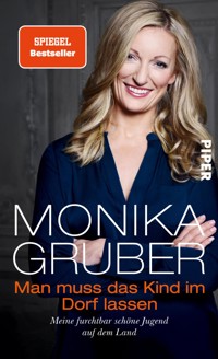 Man muss das Kind im Dorf lassen - Monika Gruber - E-Book