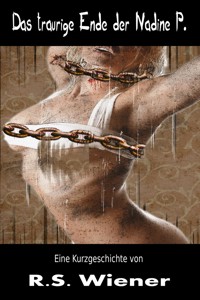 Das traurige Ende der Nadine P. - R.S. Wiener - E-Book