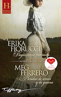 Pregúntame mañana - Heridas de amor y de guerra - Erika Fiorucci - E-Book