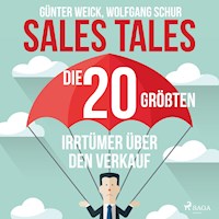 Sales Tales - Die 20 größten Irrtümer über den Verkauf - Günter Weick - Hörbuch