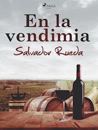 En la vendimia - Salvador Rueda - E-Book