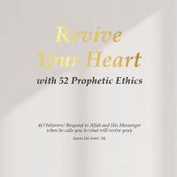 Revive Your Heart with 52 Prophetic Ethics - Kalimah Tayebah - E-Book