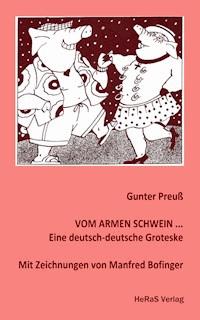 Vom armen Schwein... - Gunter Preuß - E-Book