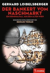 Der Bankert vom Naschmarkt - Gerhard Loibelsberger - E-Book