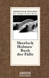 Sherlock Holmes' Buch der Fälle - Sir Arthur Conan Doyle - E-Book