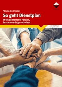 So geht Dienstplan - Alexandra Dostal - E-Book