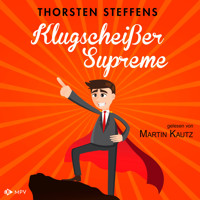 Klugscheißer Supreme (ungekürzt) - Thorsten Steffens - Hörbuch