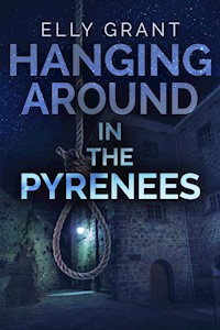 Hanging Around In The Pyrenees - Elly Grant - E-Book