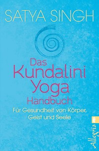 Das Kundalini Yoga Handbuch - Satya Singh - E-Book
